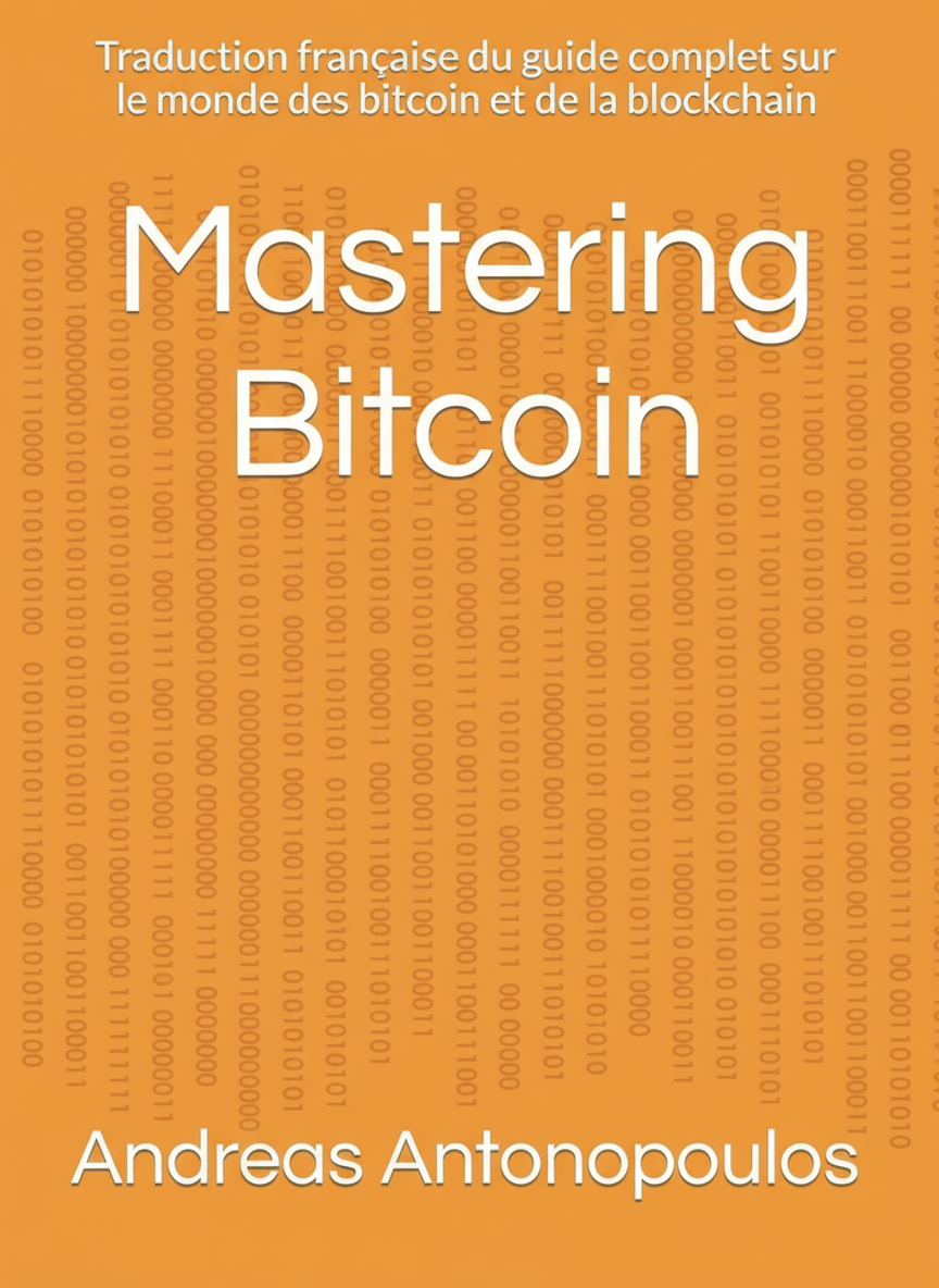 Couverture de Mastering Bitcoin: Traduction française du guide complet sur le monde des bitcoin et de la blo